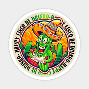 Happy Cinco de Drinko Cinco de Mayo Mexican Fiesta Mexican Cactus wearing sombrero Mexican Hat Magnet